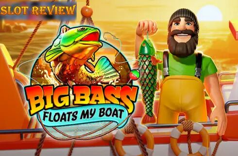 Big Bass Floats My Boat Slot Review